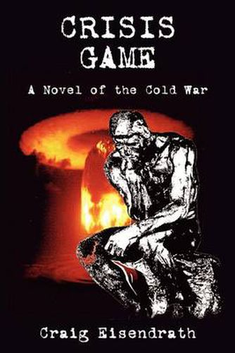 Cover image for Crisis Game: A Novel of the Cold War