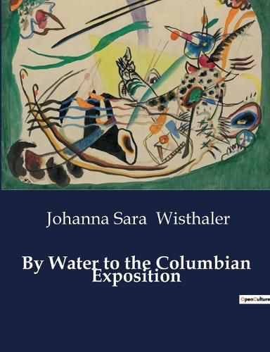 Cover image for By Water to the Columbian Exposition