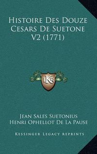 Cover image for Histoire Des Douze Cesars de Suetone V2 (1771)