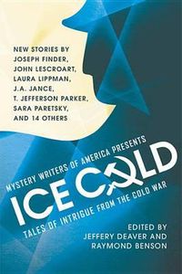 Cover image for Mystery Writers of America Presents Ice Cold: Tales of Intrigue from the Cold War