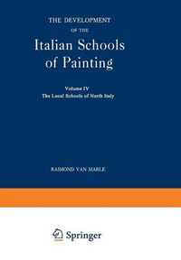 Cover image for The Development of the Italian Schools of Painting: Volume IV