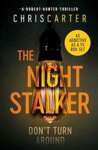 Cover image for The Night Stalker: A brilliant serial killer thriller, featuring the unstoppable Robert Hunter