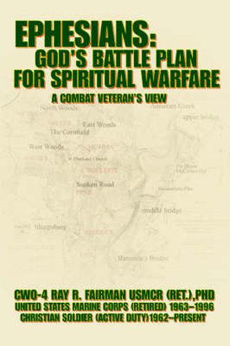 Cover image for Ephesians: God's Battle Plan for Spiritual Warfare:A Combat Veteran's View