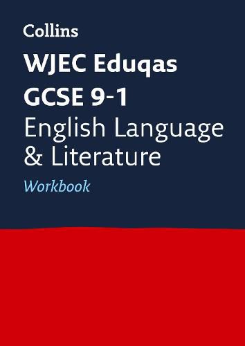 WJEC Eduqas GCSE 9-1 English Language and Literature Workbook: Ideal for Home Learning, 2022 and 2023 Exams