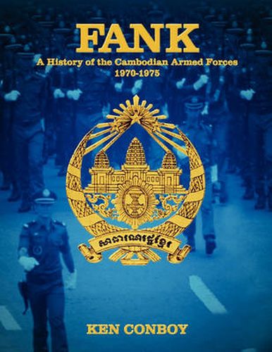 Cover image for Fank: A History of the Cambodian Armed Forces 1970-1975