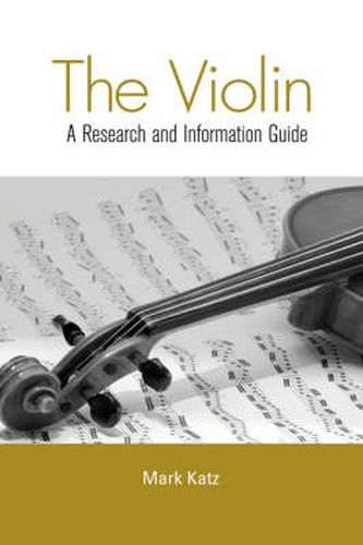Cover image for The Violin: A Research and Information Guide