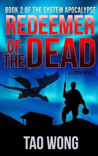 Cover image for Redeemer of the Dead: A LitRPG Apocalypse: The System Apocalypse: Book 2