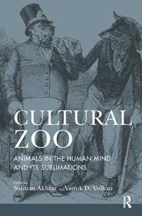 Cover image for Cultural Zoo: Animals in the Human Mind and its Sublimation