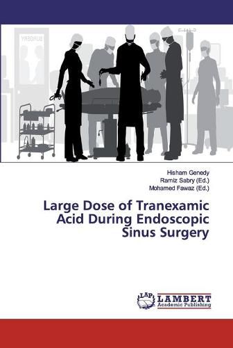 Cover image for Large Dose of Tranexamic Acid During Endoscopic Sinus Surgery