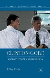 Cover image for Clinton/Gore: Victory from a Shadow Box