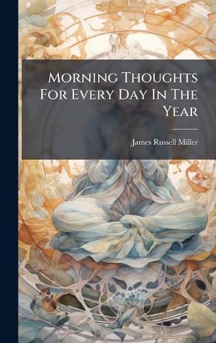 Cover image for Morning Thoughts For Every Day In The Year