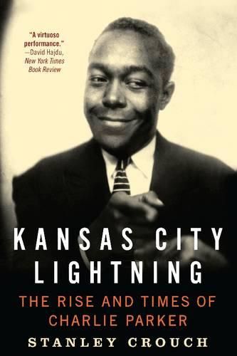 Cover image for Kansas City Lightning: The Rise and Times of Charlie Parker