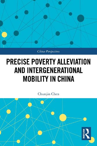 Cover image for Precise Poverty Alleviation and Intergenerational Mobility in China