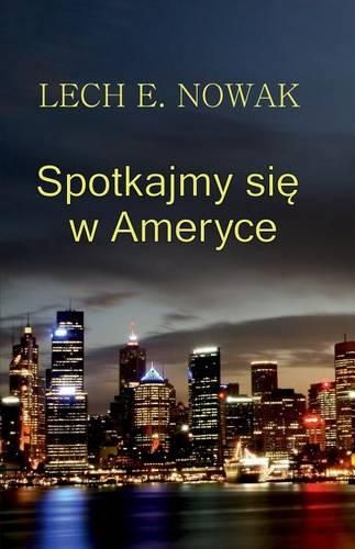 Cover image for Spotkajmy Sie W Ameryce