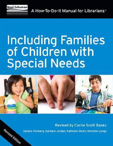 Cover image for Including the Families of Children with Special Needs: A How-To-Do-It Manual for Librarians