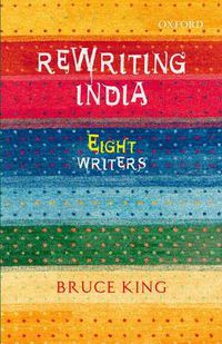Cover image for Rewriting India: Eight Writers