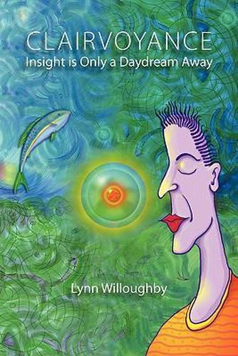 Cover image for Clairvoyance: Insight is Only a Daydream Away