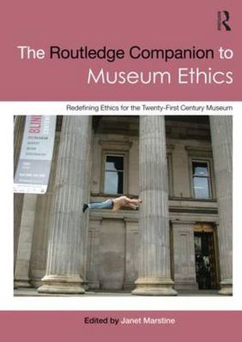 Cover image for The Routledge Companion to Museum Ethics: Redefining Ethics for the Twenty-First Century Museum