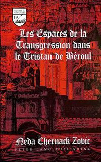 Cover image for Les Espaces de la Transgression Dans le Tristan de Beroul