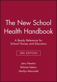 Cover image for The New School Health Handbook: A Ready Reference for School Nurses and Educators