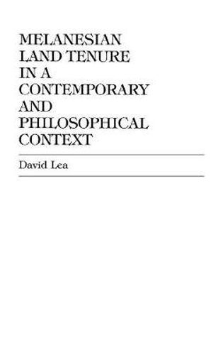 Cover image for Melanesian Land Tenure in a Contemporary and Philosophical Context