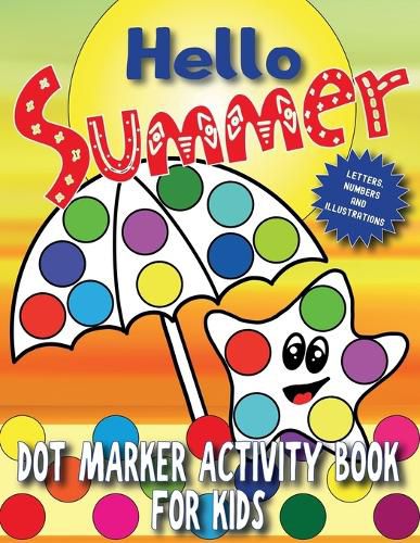 Cover image for Hello Summer: Dot Marker Activity Book for Kids