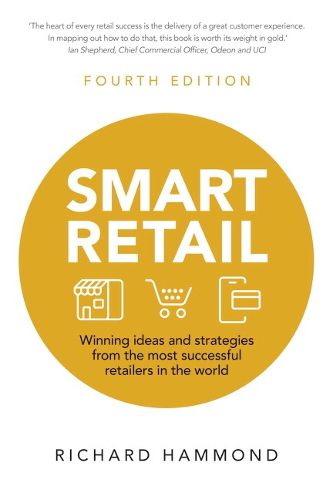 Cover image for Smart Retail: Winning ideas and strategies from the most successful retailers in the world