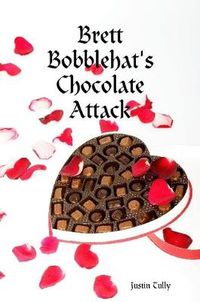 Cover image for Brett Bobblehat's Chocolate Attack