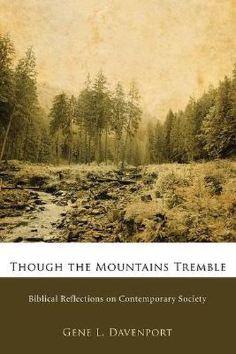 Cover image for Though the Mountains Tremble: Biblical Reflections on Contemporary Society