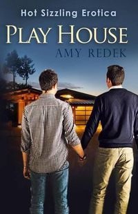 Cover image for Play House: Hot Gay Erotica