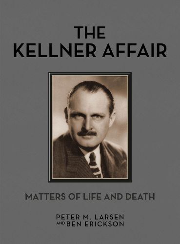 The Kellner Affair: Matters of Life and Death