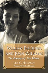 Cover image for William Faulkner and Joan Williams: The Romance of Two Writers