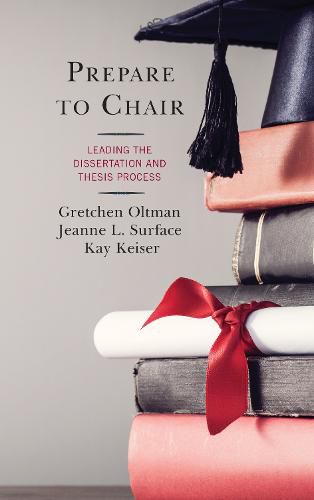 Cover image for Prepare to Chair: Leading the Dissertation and Thesis Process