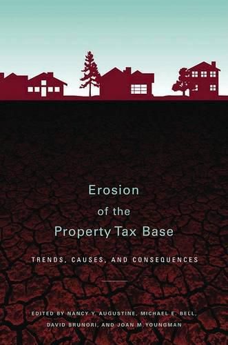 Erosion of the Property Tax Base - Trends, Causes, and Consequences