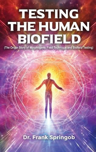 Testing The Human Biofield