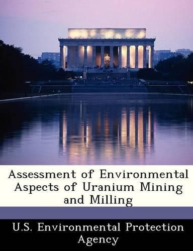 Cover image for Assessment of Environmental Aspects of Uranium Mining and Milling