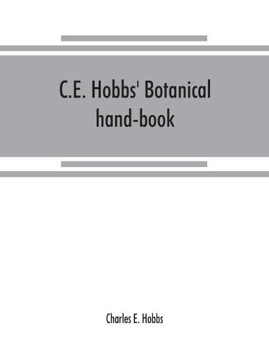 Cover image for C.E. Hobbs' Botanical hand-book