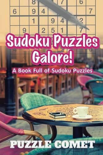 Cover image for Sudoku Puzzles Galore! A Book Full of Sudoku Puzzles