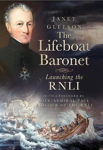 Cover image for The Lifeboat Baronet: Launching the RNLI