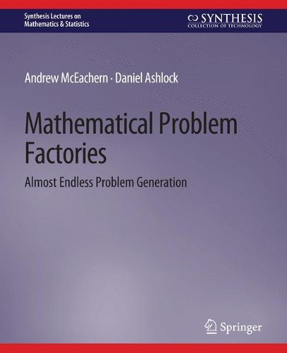 Cover image for Mathematical Problem Factories: Almost Endless Problem Generation