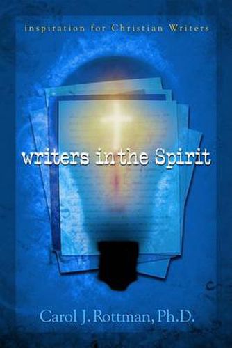 Cover image for Writers in the Spirit: Inspiration for Christian Writers