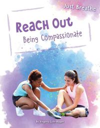 Cover image for Reach Out: Being Compassionate