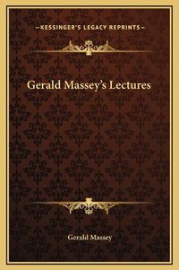 Cover image for Gerald Massey's Lectures