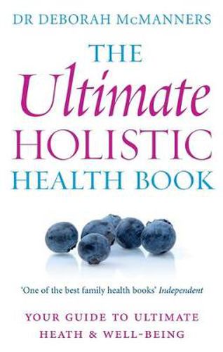 Cover image for The Ultimate Holistic Health Book: Your guide to health & ultimate well-being