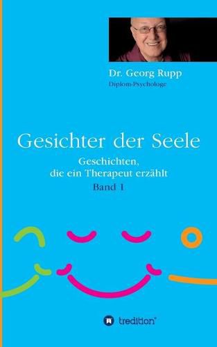 Cover image for Gesichter der Seele: Geschichten, die ein Therapeut erzahlt (Band 1)