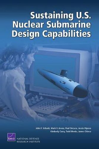 Cover image for Sustaining U.S. Nuclear Submarine Design Capabilities