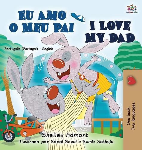 I Love My Dad (Portuguese English Bilingual Book for Kids - Portugal)