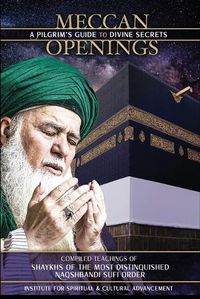 Cover image for Makkan Openings: A Pilgrim's Guide to Divine Secrets