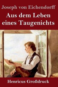 Cover image for Aus dem Leben eines Taugenichts (Grossdruck)