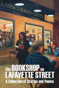 Cover image for The Bookshop on Lafayette Street: Stories and Poems